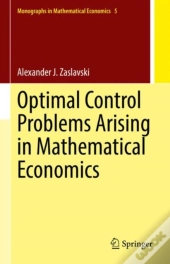 Optimal Control Problems Arising In Mathematical Economics