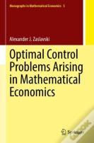 Optimal Control Problems Arising In Mathematical Economics