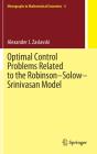 Optimal Control Problems Related To The Robinsonâ€“Solowâ€“Srinivasan Model - Preview