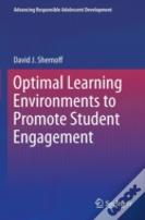 Optimal Learning Environments To Promote Student Engagement