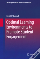 Optimal Learning Environments To Promote Student Engagement