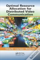 Optimal Resource Allocation For Distributed Video Communication