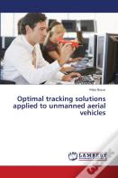 Optimal Tracking Solutions Applied To Unmanned Aerial Vehicles