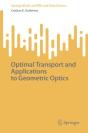 Optimal Transport And Applications To Geometric Optics - Preview