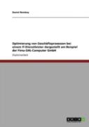 Optimierung Von Geschaã‚Â¤Ftsprozessen Bei Einem It-Dienstleister Dargestellt Am Beispiel Der Fima Ghl-Computer Gmbh