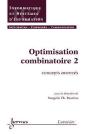 Optimisation Combinatoire T.2 ; Concepts Avances ; Traite Ic2 - Preview