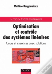 Optimisation Et Contrôle Des Systèmes Linéaires - Cours Et Exercices Corrigés : Cours Et Exercices Corrigés
