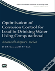 Optimisation Of Corrosion Control For Lead In Drinking Water Using Computational Modelling Techniques