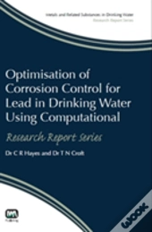 Optimisation Of Corrosion Control For Lead In Drinking Water Using Computational Modelling Techniques