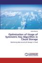 Optimisation Of Usage Of Symmetric Key Algorithm In Cloud Storage - Preview