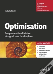 Optimisation : Programmation Linéaire Et Algorithme Du Simplexe - Cours Et Exercices Corrigés