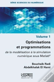 Capa do artigo Optimisations Et Programmations ; De La Modélisation À La Simulation Numérique Sous Matlab®