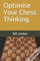 Optimise Your Chess Thinking