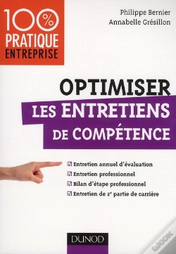 Capa do artigo Optimiser Les Entretiens De Compétence ; Entretien Annuel D'Évaluation, Bilan D'Étape Professionnel, Entretien De 2e Partie De Carrière