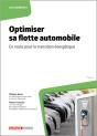 Optimiser Sa Flotte Automobile : En Route Pour La Transition Énergétique (2e Édition) - Preview