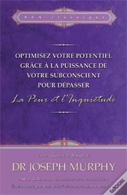 Capa do artigo Optimisez Votre Potentiel Grâce À La Puissance De Votre Subconscient Pour Dépasser La Peur Et L'Inquiétude T.1