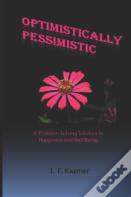 Optimistically Pessimistic