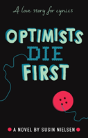 Optimists Die First - Preview