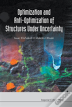 Optimization And Anti-Optimization Of Structures Under Uncertainty