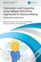 Optimization And Computing Using Intelligent Data-Driven Approaches For Decision-Making