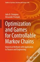 Optimization And Games For Controllable Markov Chains