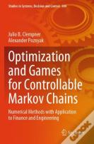 Optimization And Games For Controllable Markov Chains