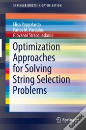 Capa do artigo Optimization Approaches For Solving String Selection Problems