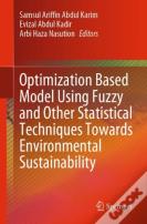 Optimization Based Model Using Fuzzy And Other Statistical Techniques Towards Environmental Sustainability