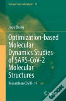 Optimization-Based Molecular Dynamics Studies Of Sars-Cov-2 Molecular Structures