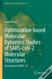 Optimization-Based Molecular Dynamics Studies Of Sars-Cov-2 Molecular Structures