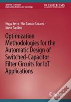 Optimization Methodologies For The Automatic Design Of Switched-Capacitor Filter Circuits For Iot Applications