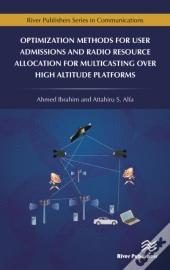Optimization Methods For User Admissions And Radio Resource Allocation For Multicasting Over High Altitude Platforms