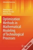 Optimization Methods In Mathematical Modeling Of Technological Processes