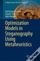 Optimization Models In Steganography Using Metaheuristics