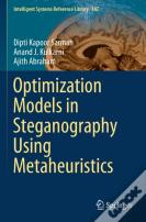 Optimization Models In Steganography Using Metaheuristics