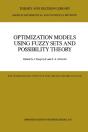 Optimization Models Using Fuzzy Sets And Possibility Theory - Preview
