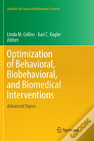 Optimization Of Behavioral, Biobehavioral, And Biomedical Interventions