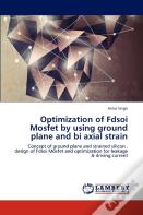 Optimization Of Fdsoi Mosfet By Using Ground Plane And Bi Axial Strain
