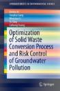 Optimization Of Solid Waste Conversion Process And Risk Control Of Groundwater Pollution - Preview