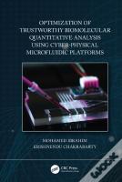 Optimization Of Trustworthy Biomolecular Quantitative Analysis Using Cyber-Physical Microfluidic Platforms