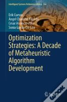 Optimization Strategies: A Decade Of Metaheuristic Algorithm Development