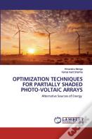 Optimization Techniques For Partially Shaded Photo-Voltaic Arrays