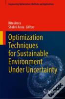Optimization Techniques For Sustainable Environment Under Uncertainty