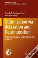 Optimization Via Relaxation And Decomposition