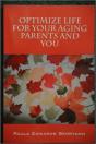 Optimize Life For Your Aging Parents And You - Preview