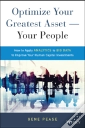 Optimize Your Greatest Asset -- Your People