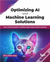 Optimizing Ai And Machine Learning Solutions