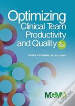 Optimizing Clinical Team Productivity And Quality