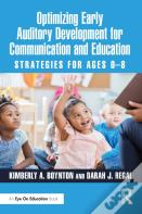 Optimizing Early Auditory Development For Communication And Education