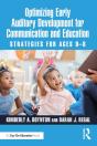 Optimizing Early Auditory Development For Communication And Education - Preview